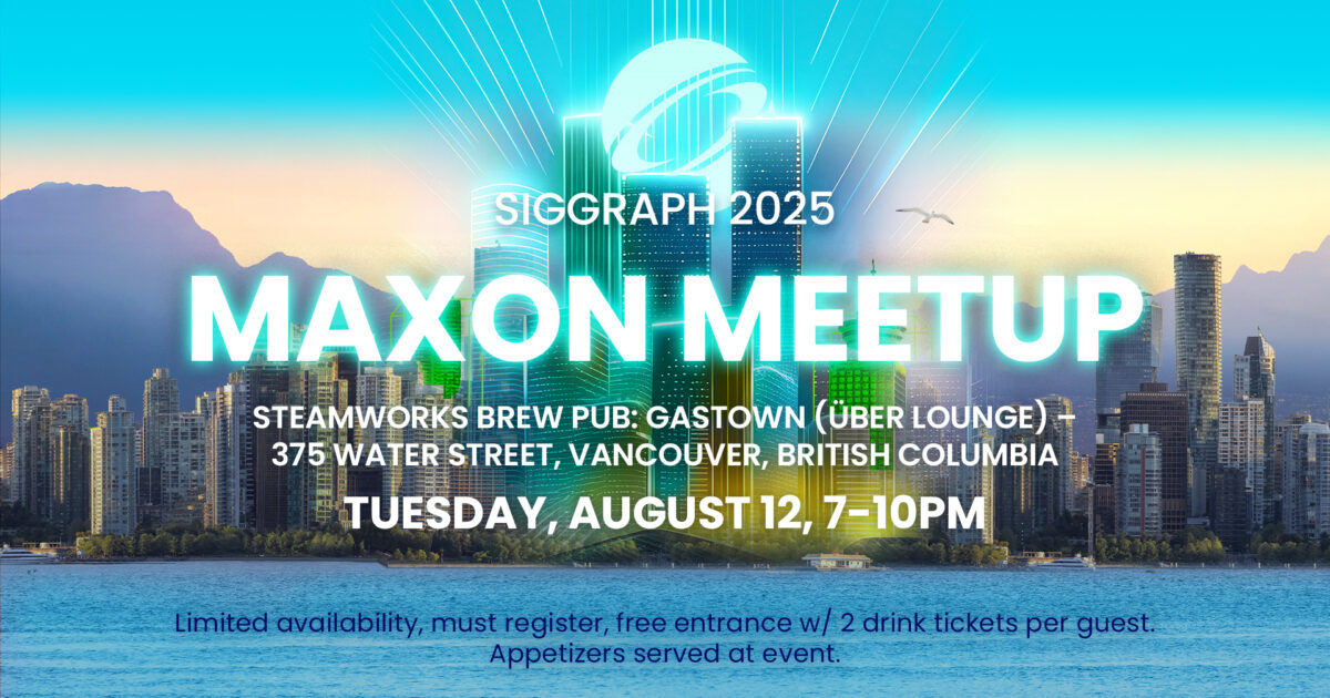 Join The Siggraph Maxon Meetup