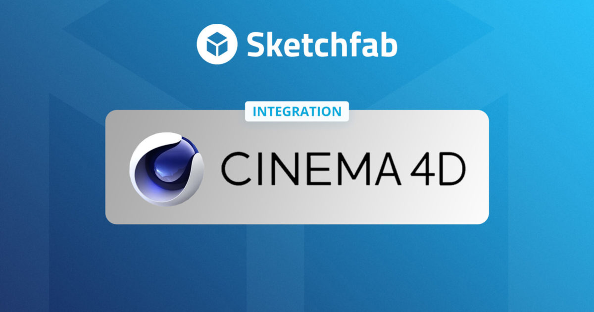 Sketchfab Adds Support for Cinema 4D R25